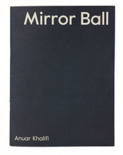 Load image into Gallery viewer, Anuar Khalifi, Mirror Ball
