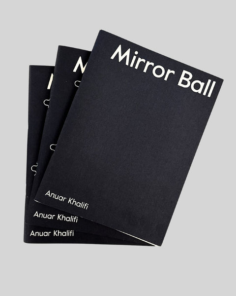 Anuar Khalifi, Mirror Ball Exhibition Catalogue, 2023