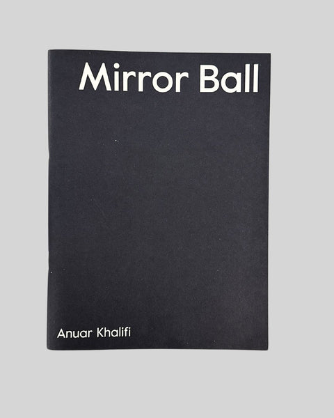Anuar Khalifi, Mirror Ball Exhibition Catalogue, 2023