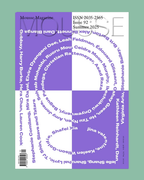 Mousse Magazine #92 - Summer 2025