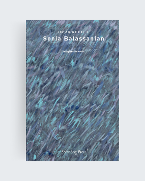 Dr. O, Imagine-Otherwise Series, Sonia Balassanian
