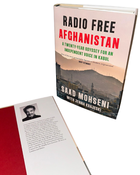 Saad Mohseni, Radio Free Afghanistan: A Twenty-Year Odyssey for an Independent Voice in Kabul