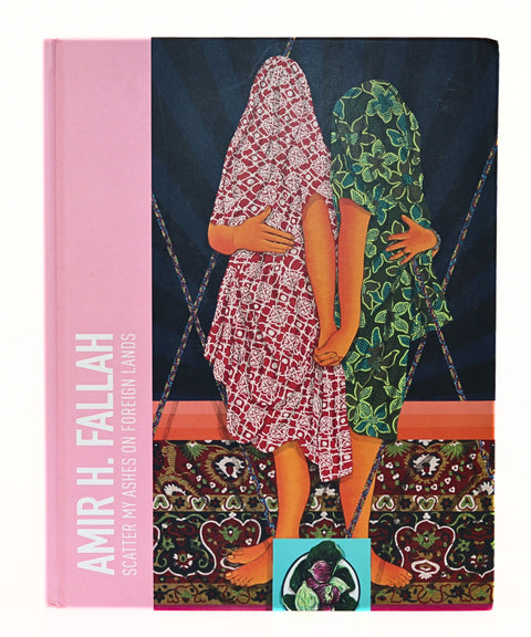 Amir H. Fallah, Scatter My Ashes on Foreign Land