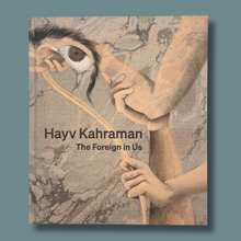 Load image into Gallery viewer, Hayv Kahraman, The Foreign in Us
