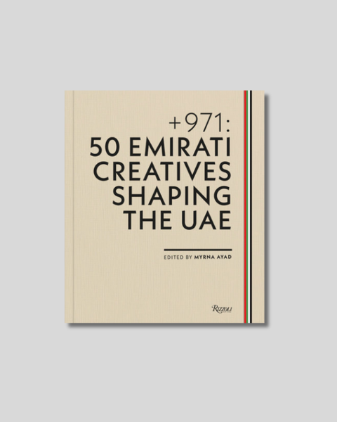 Myrna Ayad, + 971: 50 Emirati Creatives Shaping the UAE
