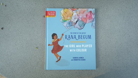 Rana Begum, The Girl Who Played With Colour