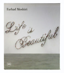 Farhad Moshiri, Life is Beautiful