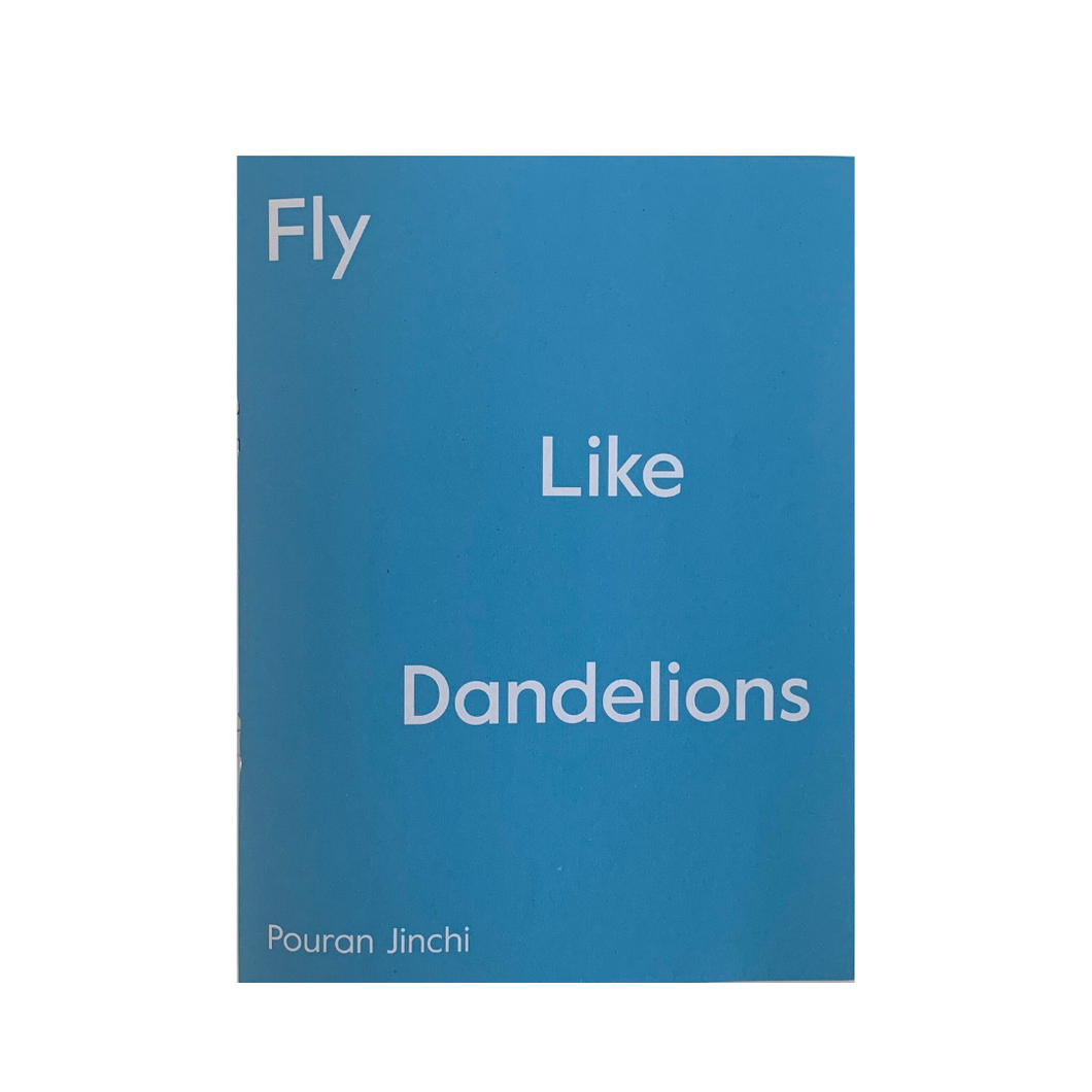 Pouran Jinchi ‘Fly Like Dandelions’ 2024